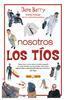 Nosotros, los tios